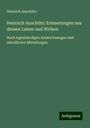 Heinrich Anschütz: Heinrich Anschütz: Erinnerungen aus dessen Leben und Wirken, Buch