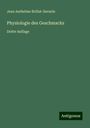 Jean Anthelme Brillat-Savarin: Physiologie des Geschmacks, Buch