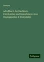Anonym: Adreßbuch der Kaufleute, Fabrikanten und Gewerbsleute von Rheinpreußen & Westphalen, Buch