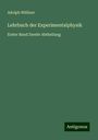 Adolph Wüllner: Wüllner, A: Lehrbuch der Experimentalphysik, Buch
