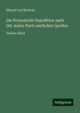 Eduard Von Martens: Die Preussische Expedition nach Ost-Asien: Nach amtlichen Quellen, Buch