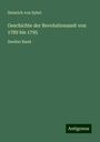 Heinrich Von Sybel: Geschichte der Revolutionszeit von 1789 bis 1795, Buch