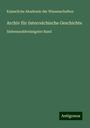 Kaiserliche Akademie Der Wissenschaften: Archiv für österreichische Geschichte, Buch