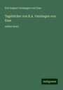 Karl August Varnhagen Von Ense: Tagebücher von K.A. Varnhagen von Ense, Buch