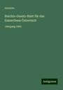 Anonym: Reichts-Gesetz-Blatt für das Kaiserthum Österreich, Buch