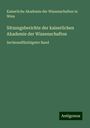 Kaiserliche Akademie der Wissenschaften in Wien: Sitzungsberichte der kaiserlichen Akademie der Wissenschaften, Buch