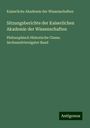 Kaiserliche Akademie Der Wissenschaften: Sitzungsberichte der Kaiserlichen Akademie der Wissenschaften, Buch