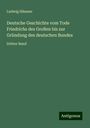 Ludwig Häusser: Deutsche Geschichte vom Tode Friedrichs des Großen bis zur Gründung des deutschen Bundes, Buch