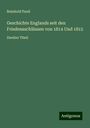 Reinhold Pauli: Geschichte Englands seit den Friedensschlüssen von 1814 Und 1815, Buch