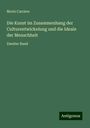 Moriz Carriere: Die Kunst im Zusammenhang der Culturentwickelung und die Ideale der Menschheit, Buch