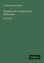 Johann Eduard Erdmann: Grundriss der Geschichte der Philosophie, Buch