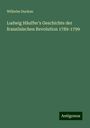 Wilhelm Ducken: Ludwig Häuffer's Geschichte der französischen Revolution 1789-1799, Buch