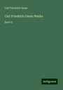 Carl Friedrich Gauss: Carl Friedrich Gauss Werke, Buch