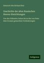 Heinrich Otto Richard Brix: Geschichte der alten Russischen Heeres-Einrichtungen, Buch