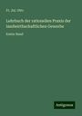 Fr. Jul. Otto: Lehrbuch der rationellen Praxis der landwirthschaftlichen Gewerbe, Buch