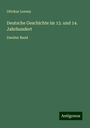 Ottokar Lorenz: Deutsche Geschichte im 13. und 14. Jahrhundert, Buch