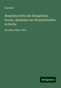 Anonym: Monatsberichte der Königlichen Preuss. Akademie der Wissenschaften zu Berlin, Buch