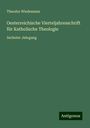 Theodor Wiedemann: Oesterreichische Vierteljahresschrift für Katholische Theologie, Buch