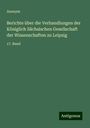 Anonym: Berichte über die Verhandlungen der Königlich Sächsischen Gesellschaft der Wissenschaften zu Leipzig, Buch