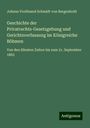 Johann Ferdinand Schmidt von Bergenhold: Geschichte der Privatrechts-Gesetzgebung und Gerichtsverfassung im Königreiche Böhmen, Buch