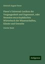 Heinrich August Pierer: Pierer's Universal-Lexikon der Vergangenheit und Gegenwart, oder Neuestes encyclopädisches Wörterbuch der Wissenschaften, Künste und Gewerbe, Buch