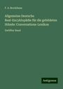 F. A. Brockhaus: Allgemeine Deutsche Real-Encyklopädie für die gebildeten Stände: Conversations-Lexikon, Buch