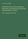 R. Jacobs: Zeitschrift für das Gymnasialwesen: Begründet im Auftrage des berlinischen Gymnasiallehrer-Vereins, Buch