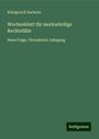 Königreich Sachsen: Wochenblatt für merkwürdige Rechtsfälle, Buch