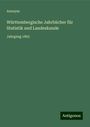 Anonym: Württembergische Jahrbücher für Statistik und Landeskunde, Buch