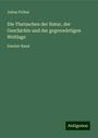 Julius Fröbel: Die Thatsachen der Natur, der Geschichte und der gegenwärtigen Weltlage, Buch