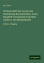 Karl Koch: Wochenschrift des Vereines zur Beförderung des Gartenbaues in den königlich preussischen Staaten für Gärtnerei und Pflanzenkunde, Buch