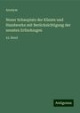 Anonym: Neuer Schauplatz der Künste und Handwerke mit Berücksichtigung der neusten Erfindungen, Buch