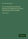 Peter Andreas Hansen: Von der Methode der kleinsten Quadrate im Allgemeinen und ihrer Anwendung auf die Geodäsie, Buch