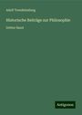 Adolf Trendelenburg: Historische Beiträge zur Philosophie, Buch