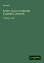 Anonym: Reichts-Gesetz-Blatt für das Kaiserthum Österreich, Buch