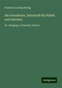 Friedrich Ludwig Herbig: Die Grenzboten. Zeitschrift für Politik und Literatur., Buch