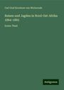 Carl Graf Krockow von Wickerode: Reisen und Jagden in Nord-Ost-Afrika 1864-1865, Buch