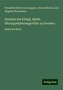 Friedrich Albert Von Langenn: Annalen des Königl. Sächs. Oberappellationsgerichts zu Dresden, Buch