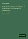 Leopold Ranke: Englische Geschichte: Vornehmlich im Sechszehnten und Siebzehnten Jahrhundert, Buch