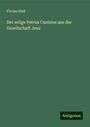 Florian Rieß: Der selige Petrus Canisius aus der Gesellschaft Jesu, Buch