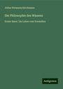 Julius Hermann Kirchmann: Die Philosophie des Wissens, Buch