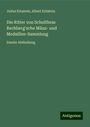 Julius Erbstein: Die Ritter von Schulthess Rechberg'sche Münz- und Medaillen-Sammlung, Buch