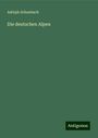 Adolph Schaubach: Die deutschen Alpen, Buch