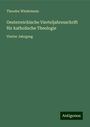 Theodor Wiedemann: Oesterreichische Vierteljahresschrift für katholische Theologie, Buch