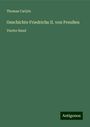 Thomas Carlyle: Geschichte Friedrichs II. von Preußen, Buch