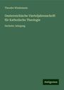 Theodor Wiedemann: Oesterreichische Vierteljahresschrift für Katholische Theologie, Buch