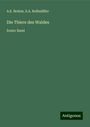 A. E. Brehm: Die Thiere des Waldes, Buch