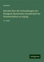 Anonym: Berichte über die Verhandlungen der Königlich Sächsischen Gesellschaft der Wissenschaften zu Leipzig, Buch