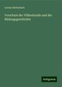 Lorenz Diefenbach: Vorschule der Völkerkunde und der Bildungsgeschichte, Buch