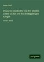 Adam Pfaff: Deutsche Geschichte von den ältesten Zeiten bis zur Zeit des dreißigjährigen Krieges, Buch